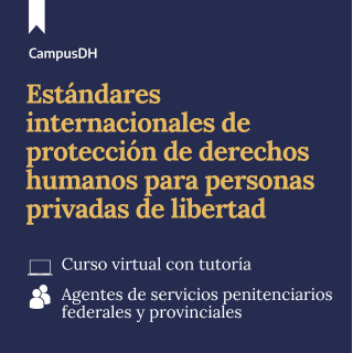 Placa con la leyenda Estándares internacionales de protección de derechos Humanos para las personas privadas de Libertad